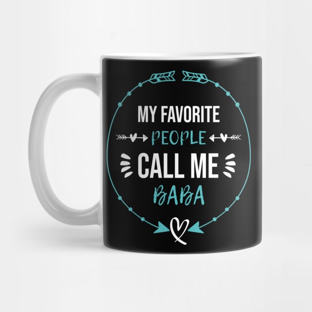 My Favorite People Call Me Baba Fathers Day by  Funny .designs123